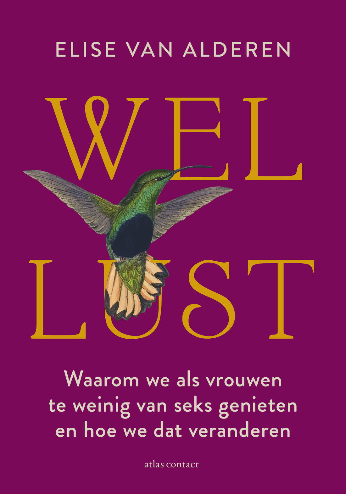 Wellust - Elise van Alderen